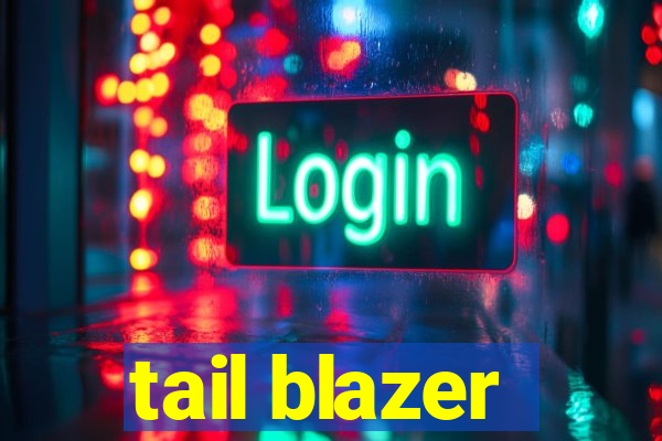 tail blazer